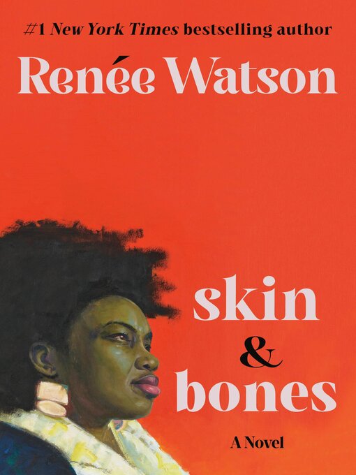 Title details for skin & bones by Renée Watson - Wait list